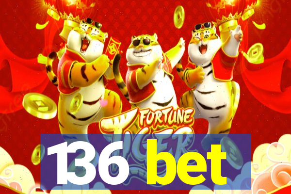 136 bet